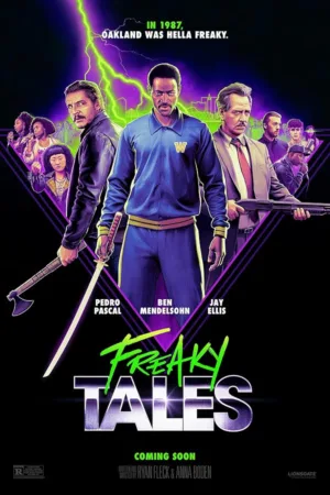 دانلود فیلم Freaky Tales 2024 (داستان‌ های عجیب و غریب) زیرنویس فارسی