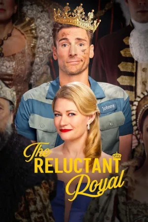 دانلود فیلم The Reluctant Royal 2025 (سلطنتی بی میل)